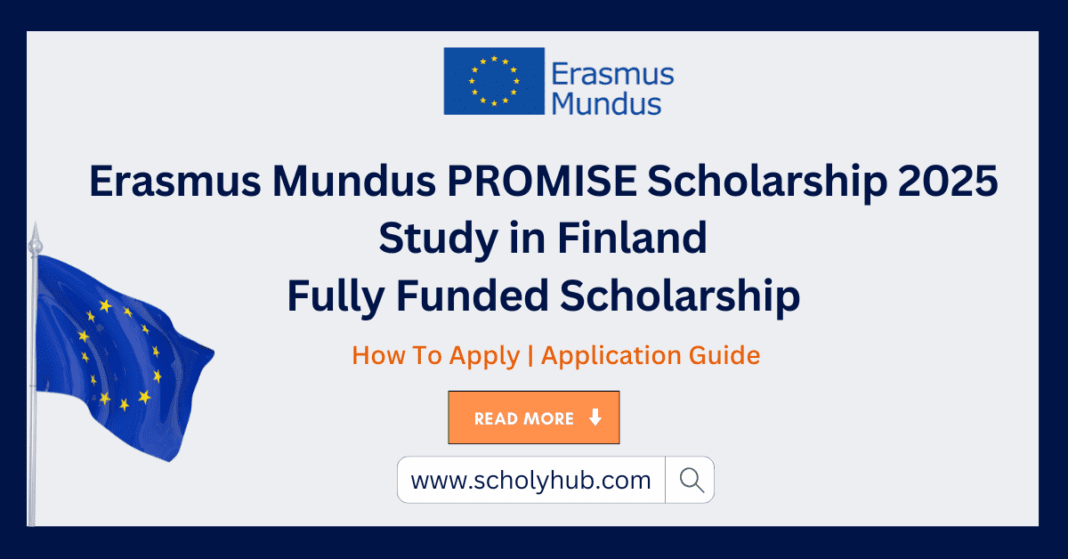 Erasmus Mundus PROMISE Scholarship 2025 | Study in Finland – Fully Funded | ScholyHub