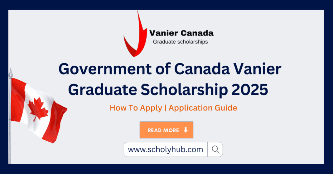 Government of Canada Vanier Graduate Scholarship 2025 | ScholyHub