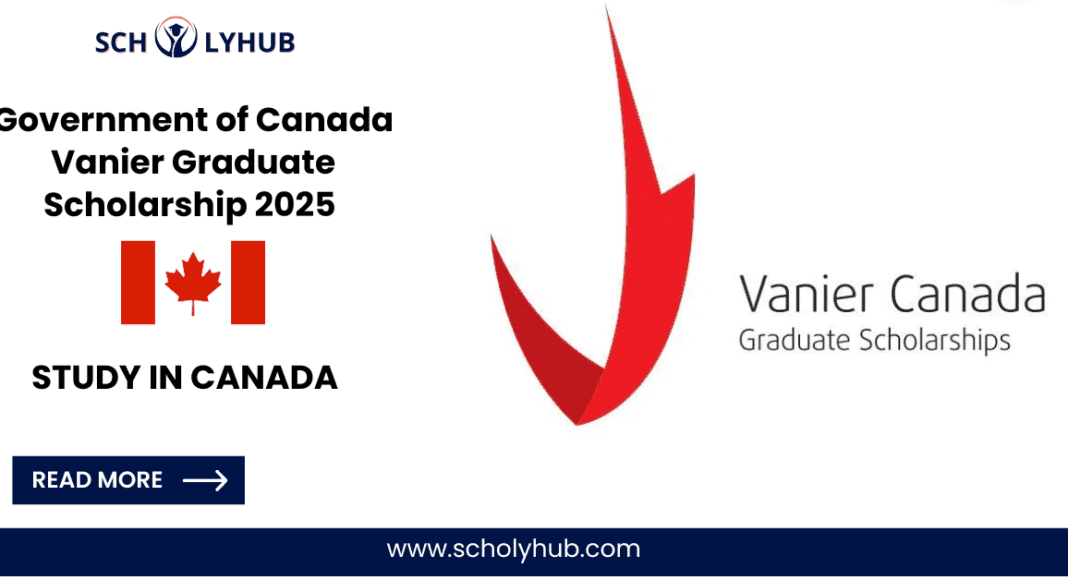 Government of Canada Vanier Graduate Scholarship 2025 | ScholyHub