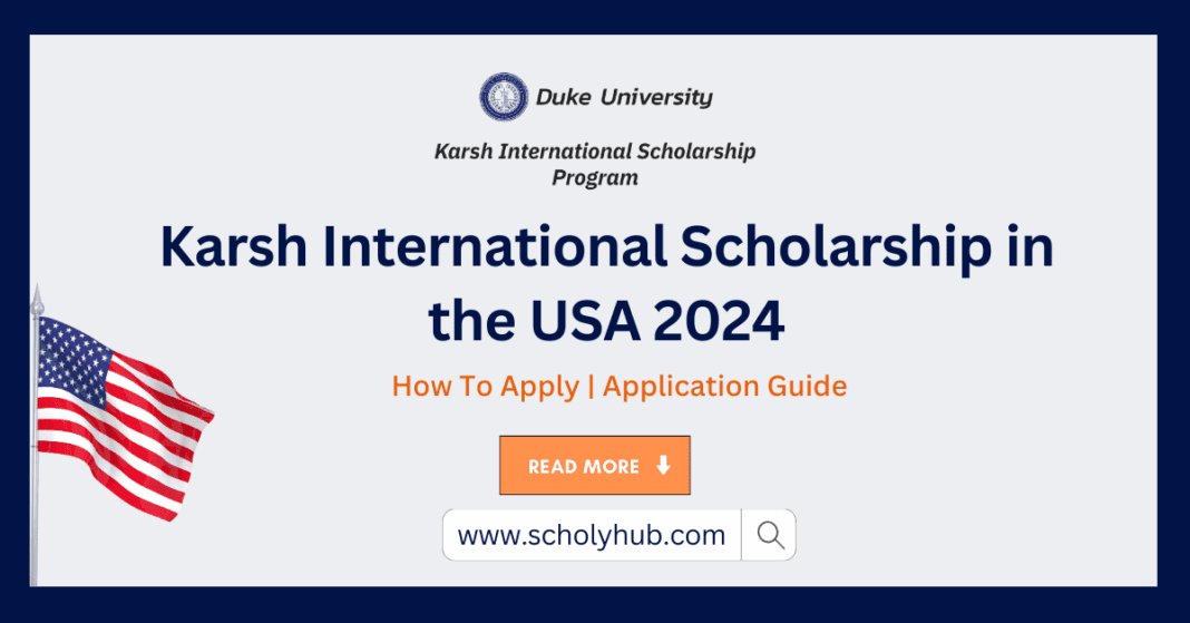 Karsh International Scholarship at Duke University 2025 | ScholyHub