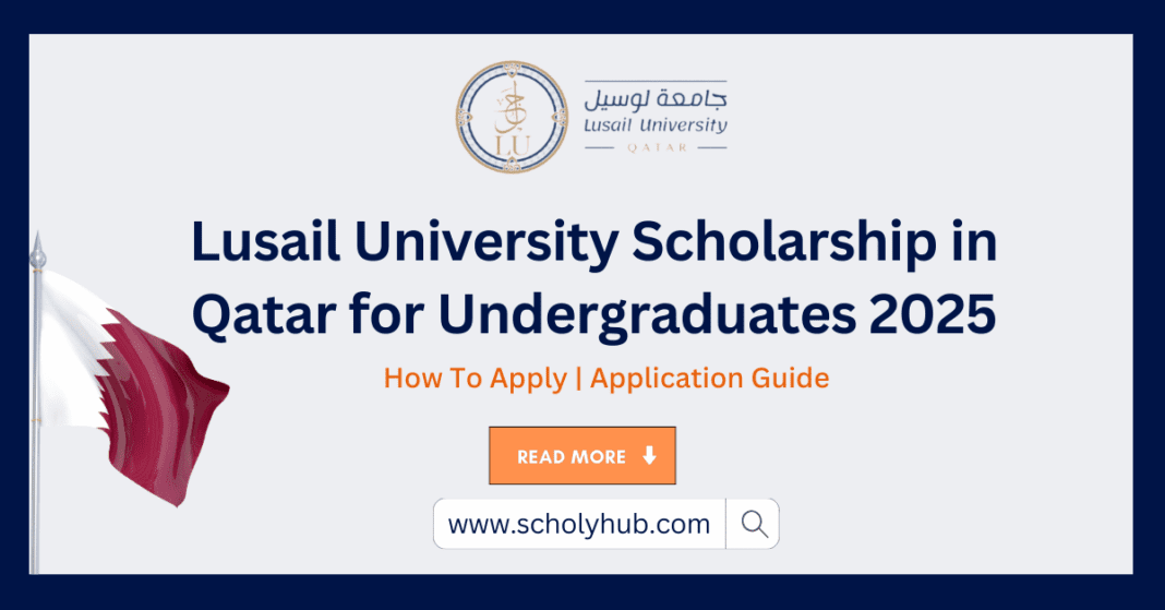 Lusail University Scholarship in Qatar for Undergraduates 2025 | ScholyHub