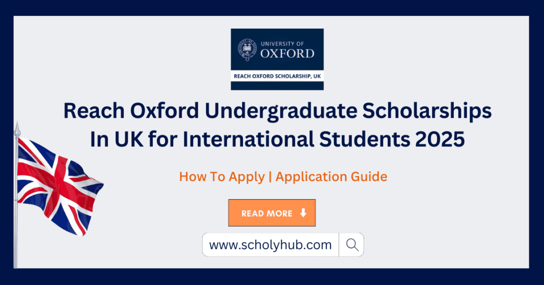 Reach Oxford Undergraduate Scholarships UK for International Students 2025 | ScholyHub