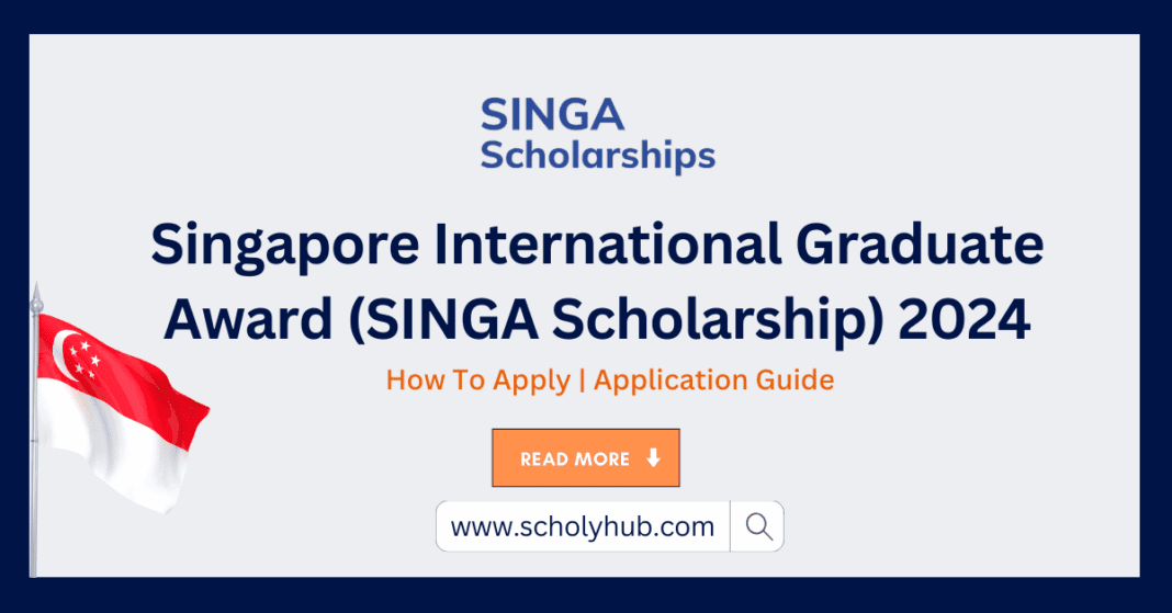 Singapore International Graduate Award (SINGA Scholarship) 2024 | ScholyHub