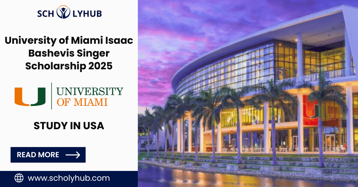 University of Miami Isaac Bashevis Singer Scholarship in USA 2025 | ScholyHub