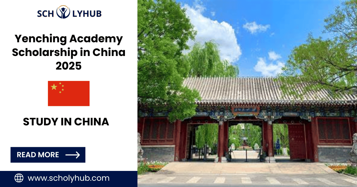 Yenching Academy Scholarship in China 2025 | ScholyHub