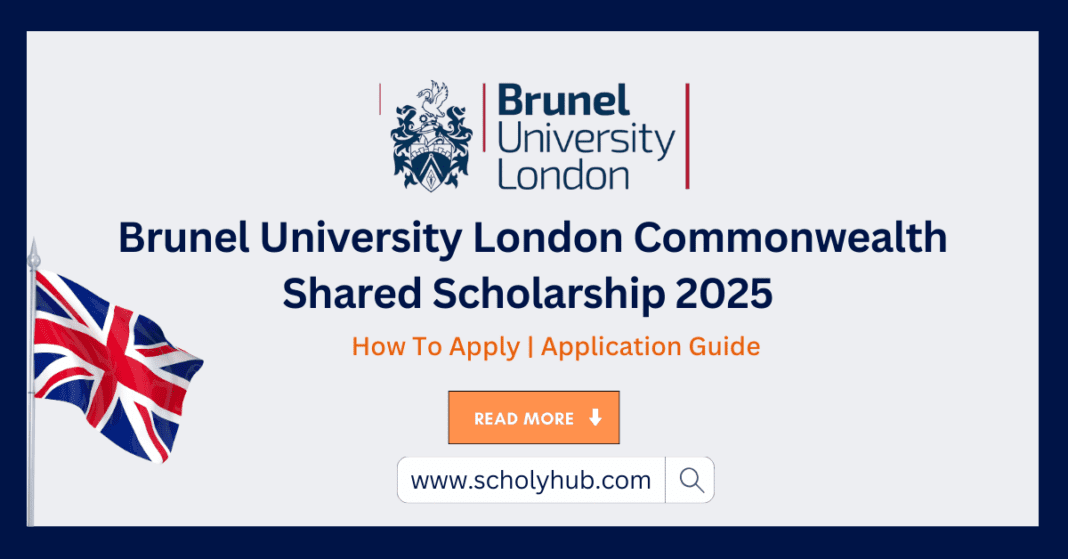 Brunel University London Commonwealth Shared Scholarship 2025 | ScholyHub