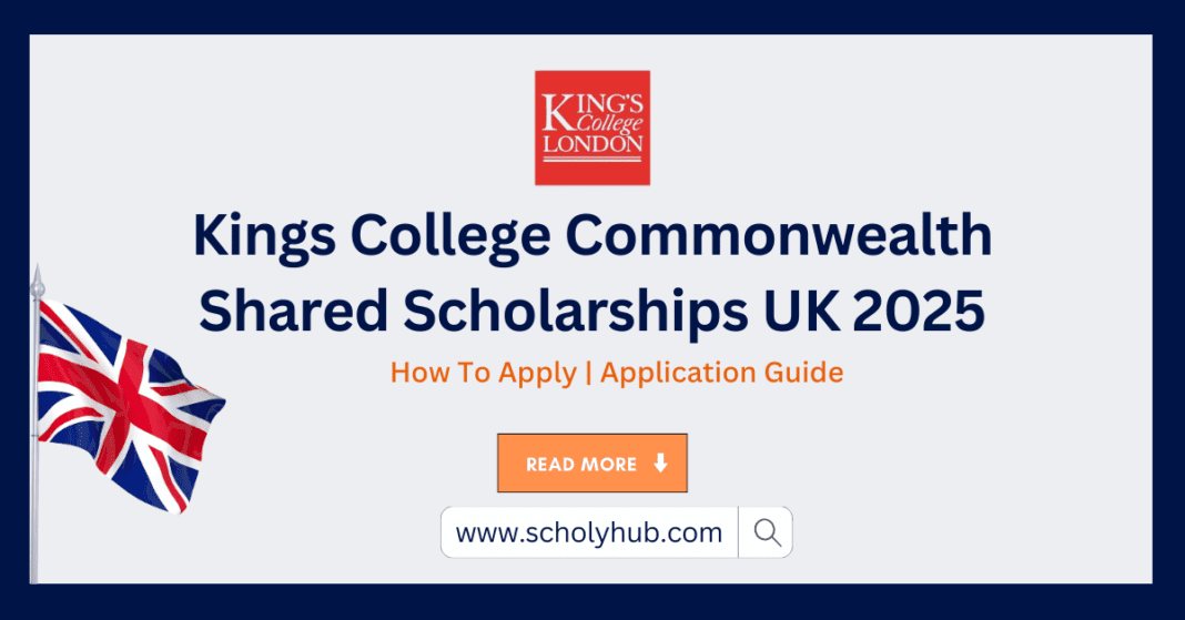 Kings College Commonwealth Shared Scholarships UK 2025