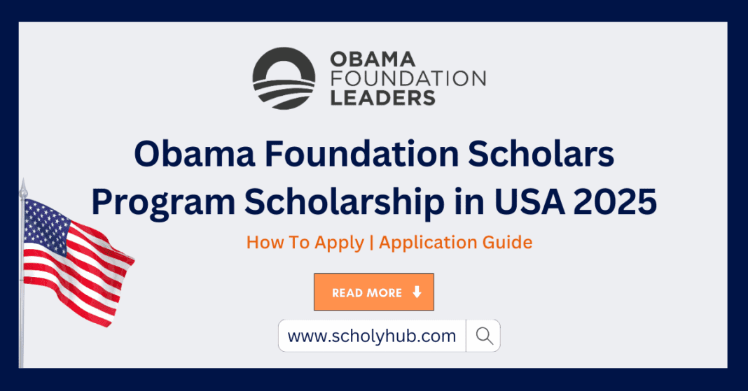 Obama Foundation Scholars Program Scholarship in USA 2025 | ScholyHub