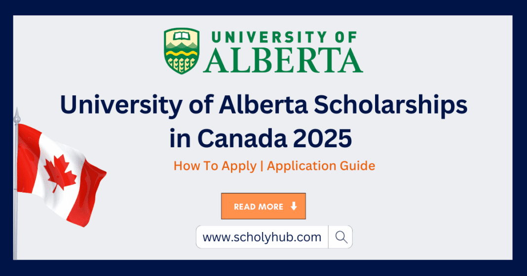 University of Alberta Scholarships in Canada 2025 | ScholyHub