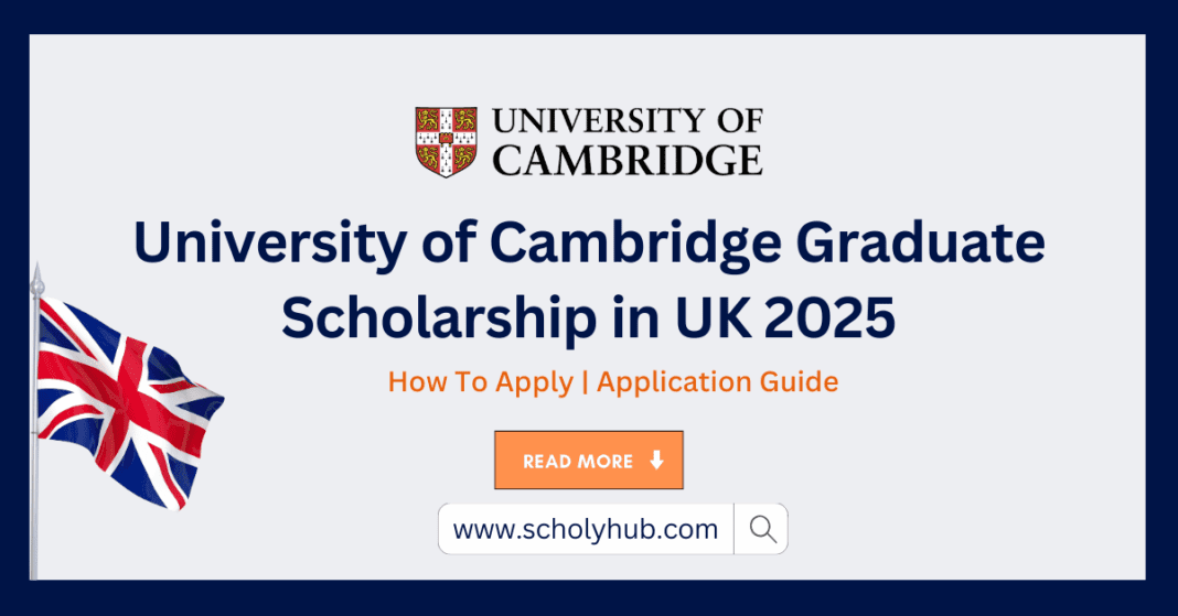 University of Cambridge Graduate Scholarship in UK 2025 | ScholyHub