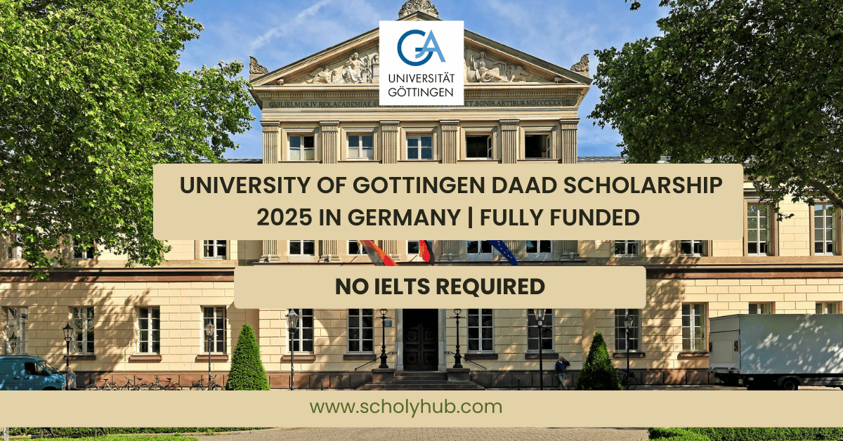 University of Gottingen DAAD Scholarship 2025 in Germany | Fully Funded | ScholyHub