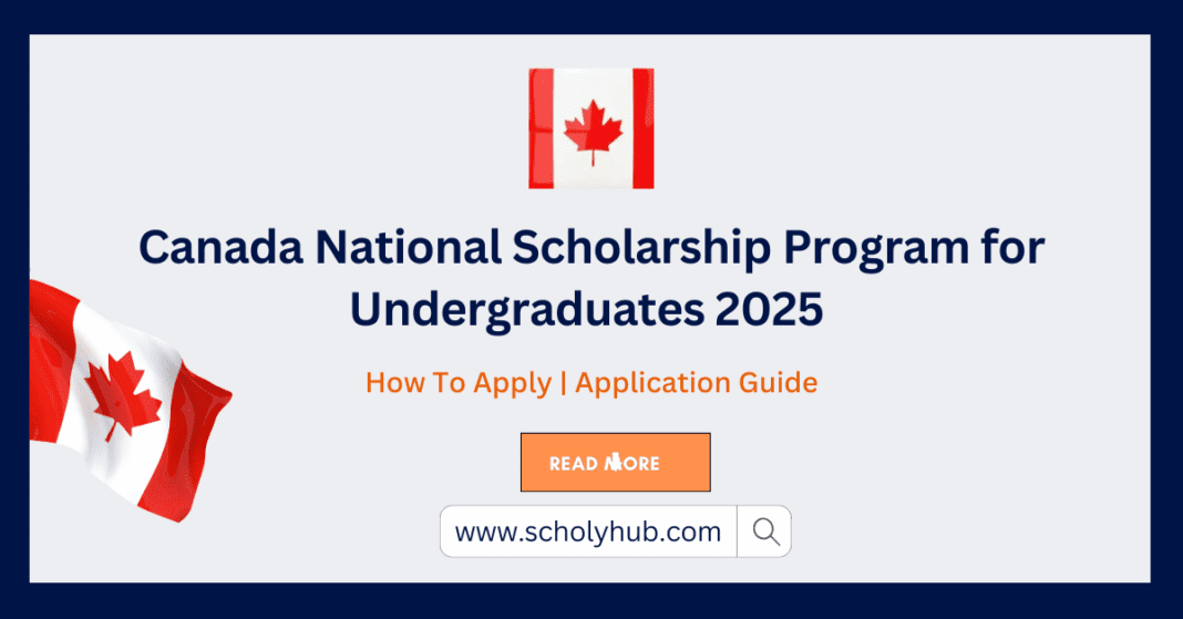 Canada National Scholarship Program for Undergraduates 2025 | Scholyhub