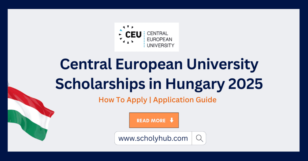 Central European University Scholarships in Hungary 2025 | How To Apply | Scholyhub