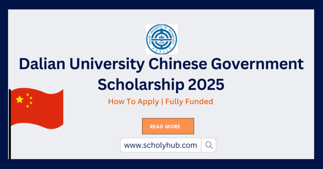 Dalian University Chinese Government Scholarship 2025 | Fully Funded | Scholyhub