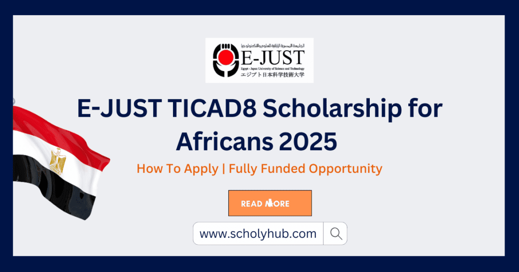 E-JUST TICAD8 Scholarship for Africans 2025 Fully Funded Opportunity | Scholyhub