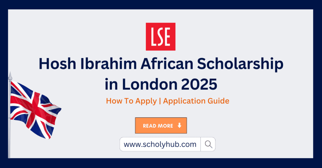 Hosh Ibrahim African Scholarship in London 2025 | Scholyhub