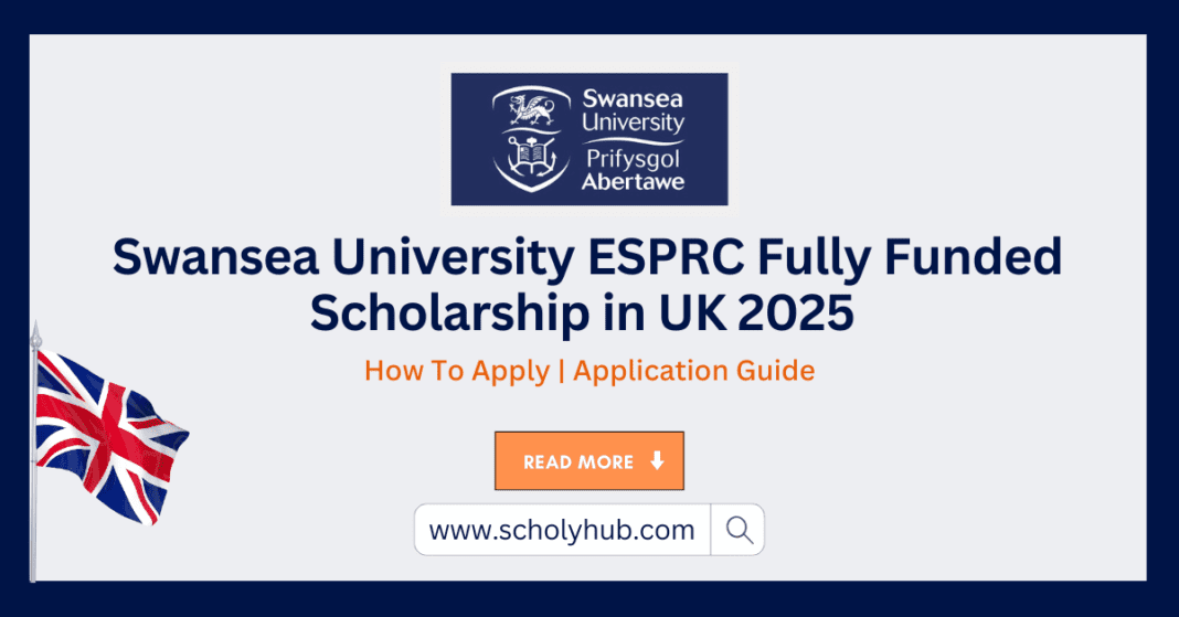 Swansea University ESPRC Fully Funded Scholarship in UK 2025