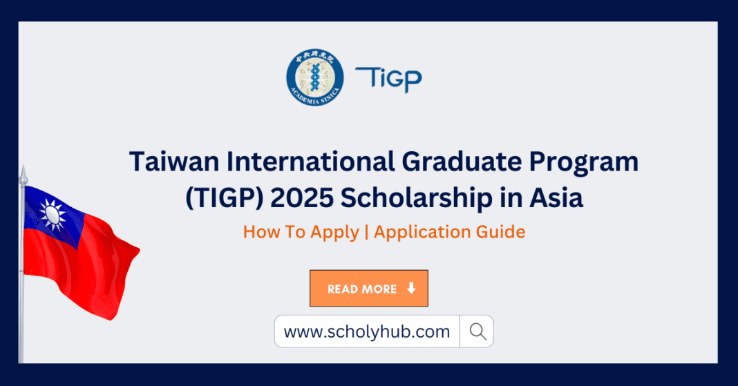 Taiwan International Graduate Program (TIGP) 2025 Scholarship in Asia ScholyHub