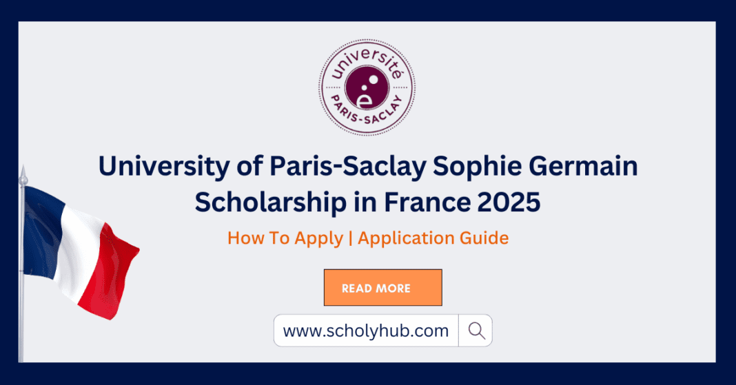 University of Paris-Saclay Sophie Germain Scholarship in France 2025 ScholyHub