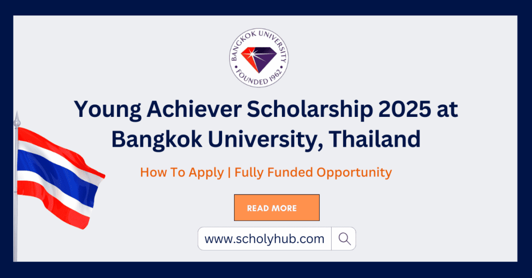 Young Achiever Scholarship 2025 at Bangkok University, Thailand ScholyHub