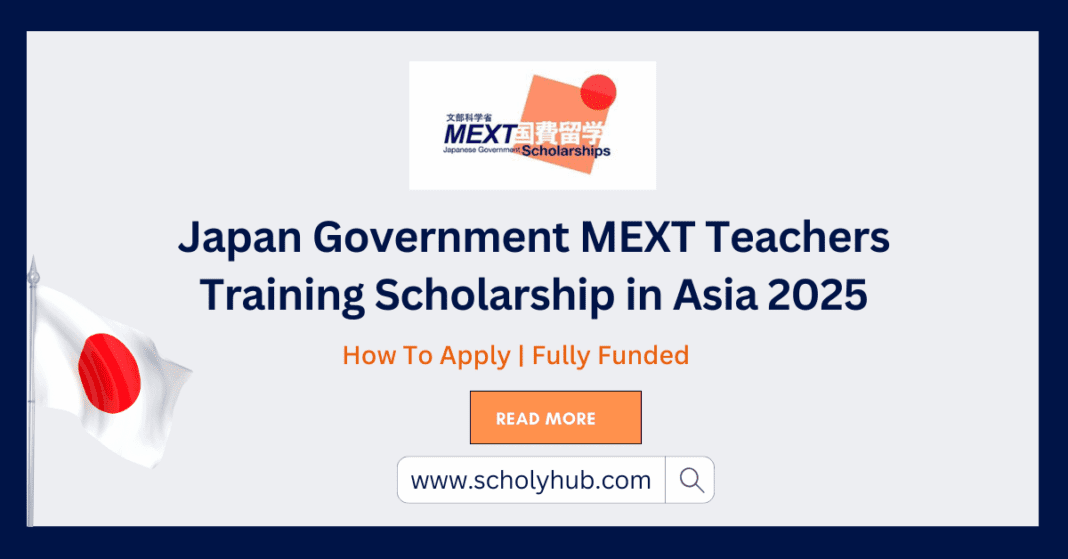 Japan Government MEXT Teachers Training Scholarship in Asia Scholyhub