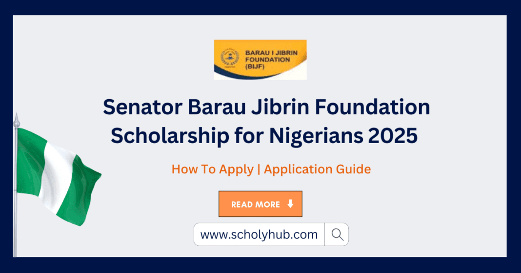 Senator Barau Jibrin Foundation Scholarship for Nigerians 2025 | Scholyhub