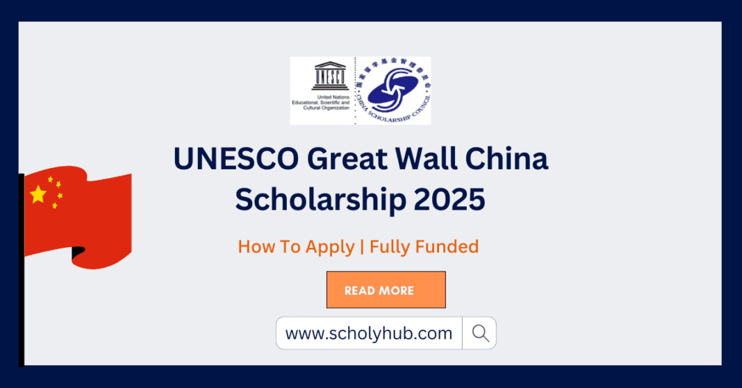 UNESCO Great Wall China Scholarship 2025 ScholyHub