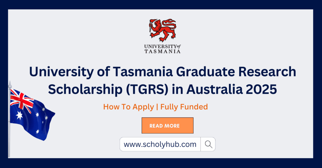 University of Tasmania Graduate Research Scholarship (TGRS) in Australia 2025 ScholyHub