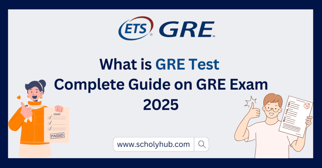 What is GRE Test | Complete Guide on GRE Exam 2025