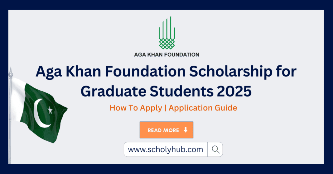 Aga Khan Foundation Scholarship for Graduate Students 2025 | ScholyHub