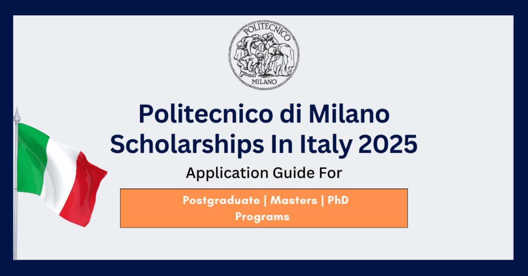 Politecnico di Milano Scholarships In Italy 2025 | Fully Funded Scholarships