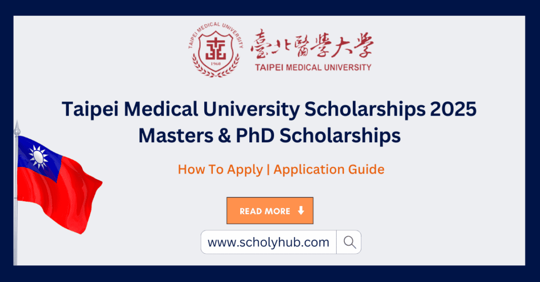 Taipei Medical University Scholarships 2025 | Masters & PhD Scholarships