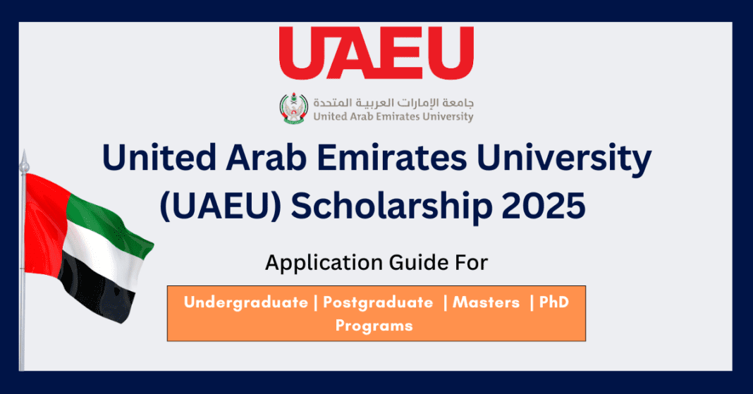 United Arab Emirates University (UAEU) Scholarship 2025 | Fully Funded Scholarship