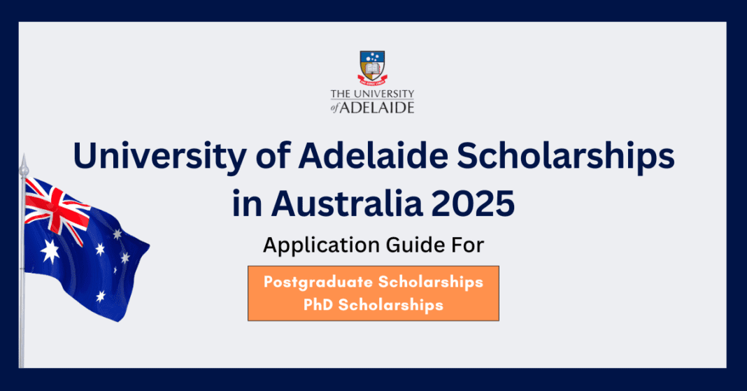 University of Adelaide Scholarships in Australia 2025 | Fully Funded Scholarship