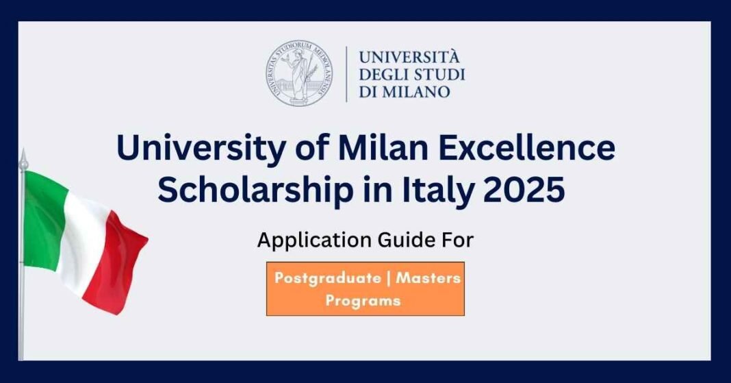 University of Milan Excellence Scholarship in Italy 2025 | Fully Funded Scholarships