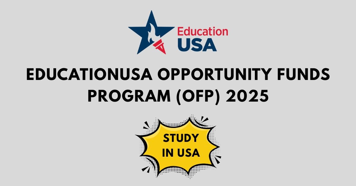 EducationUSA Opportunity Funds Program (OFP) 2025