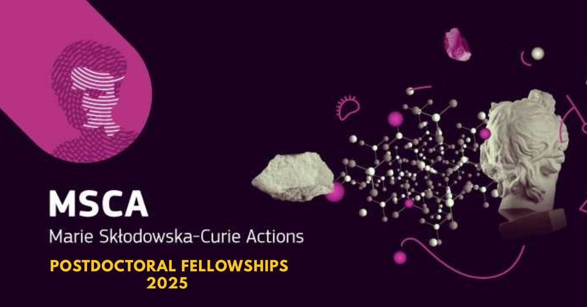 Marie Curie (MSCA) & ERA Postdoctoral Fellowships 2025
