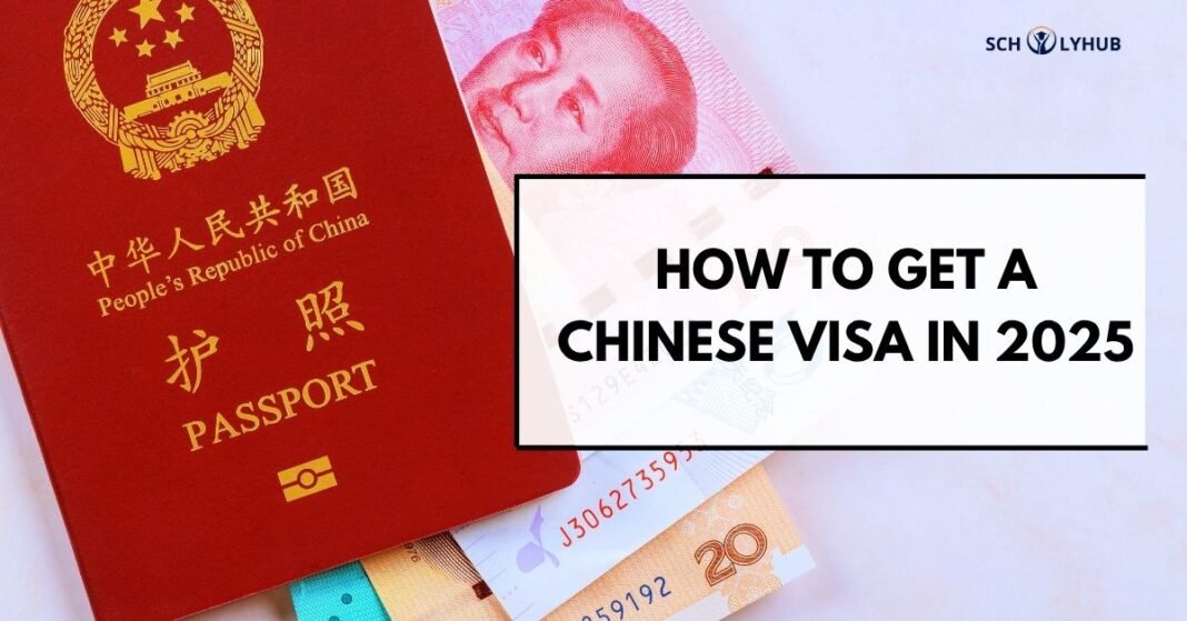 How to Get a China Visa in 2025 A Complete Guide to Visa Types, Requirements, and Scholarships for International Students How to Get a China Visa in 2025 A Complete Guide to Visa Types, Requirements, and Scholarships for International Students