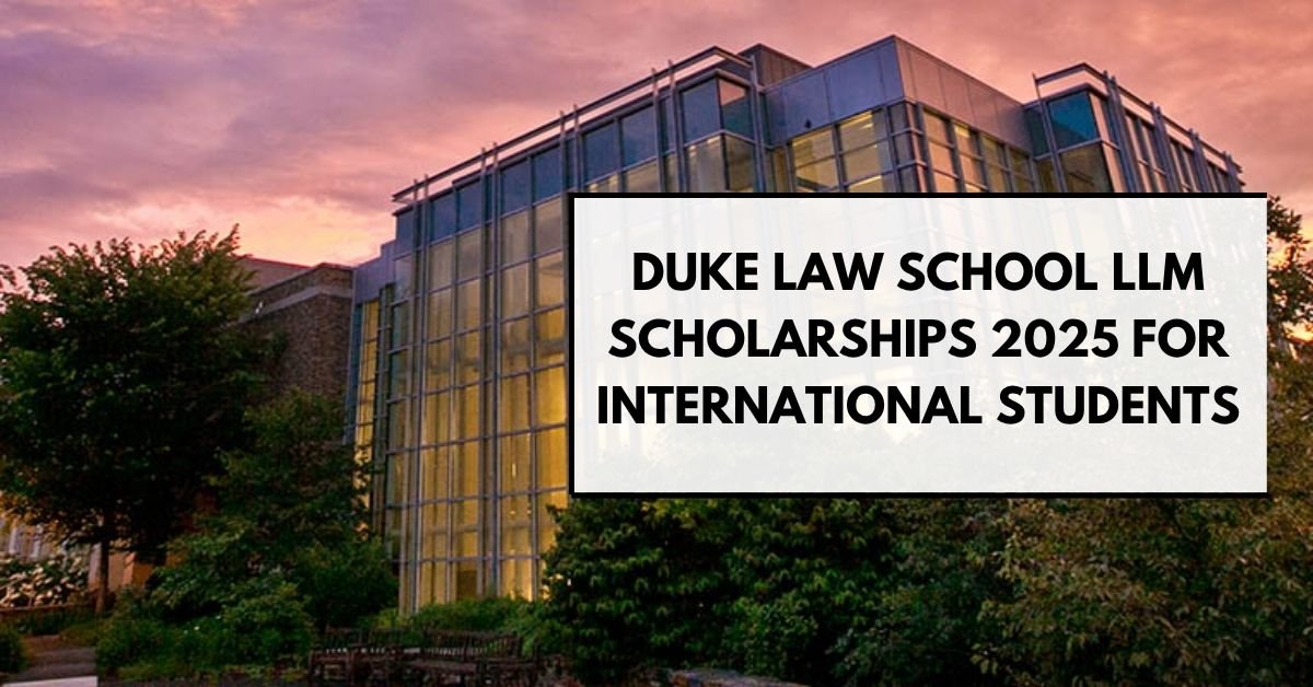 Duke Law School LLM Scholarships 2025 for International Students | Fully Funded