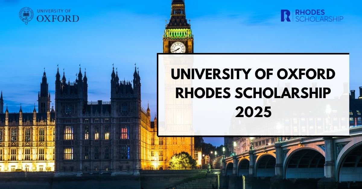 University of Oxford Rhodes Scholarship 2025 | Fully Funded