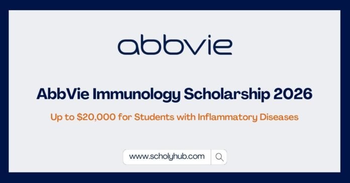 AbbVie Immunology Scholarship 2026 AbbVie Immunology Scholarship 2026 | $20,000 for Students with Inflammatory Diseases