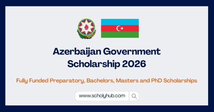 Azerbaijan Government Scholarship 2026 Azerbaijan Government Scholarship 2026 | Fully Funded Heydar Aliyev Grant